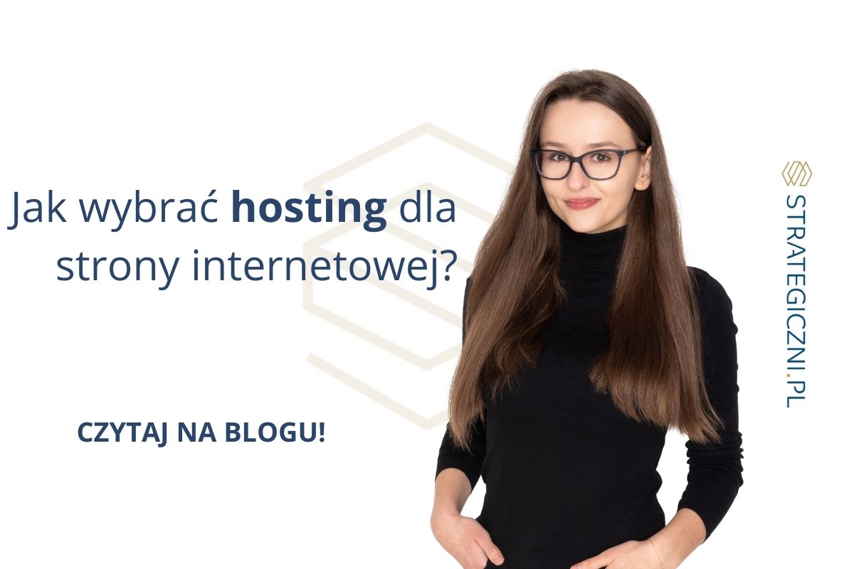 wpis blogowy "Jak wybrać hosting dla strony internetowej?" napisany przez Karolinę - junior Content Specialist